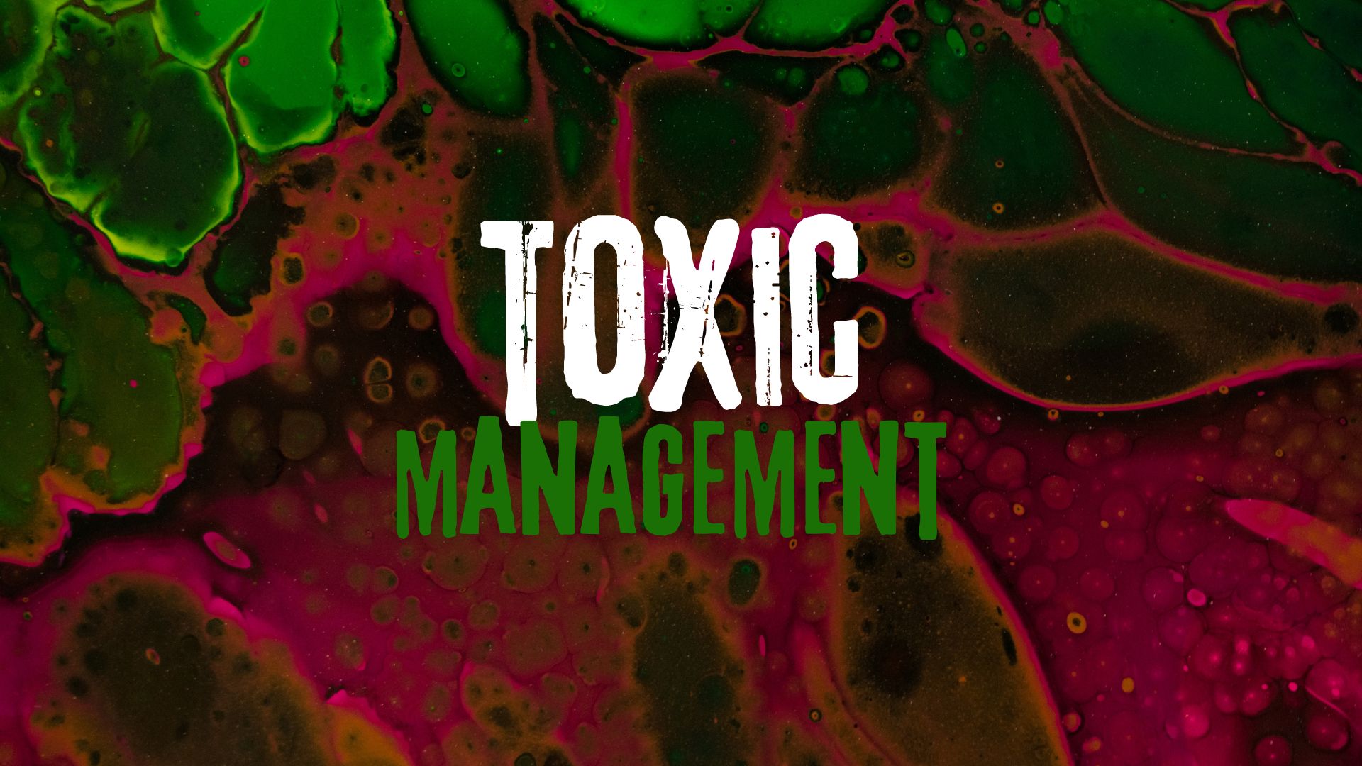 toxic management